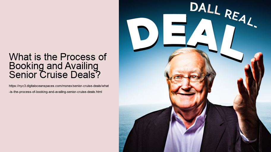 What is the Process of Booking and Availing Senior Cruise Deals?